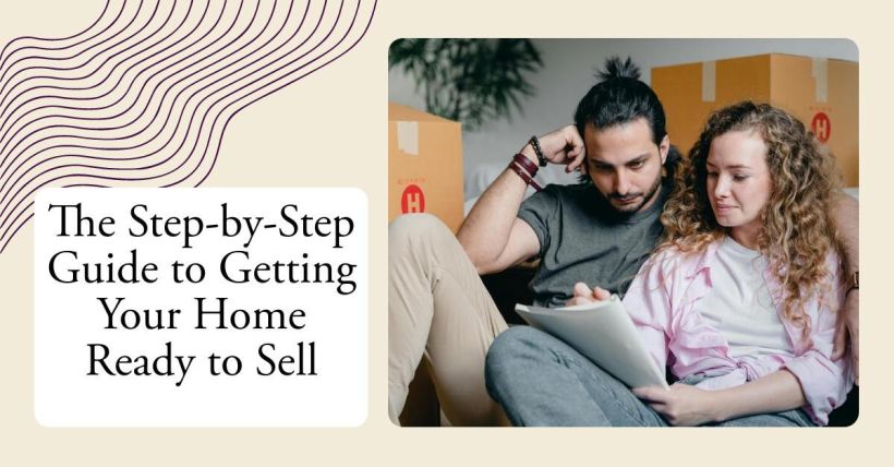 The Step-by-Step Guide to Getting Your Home Ready to Sell