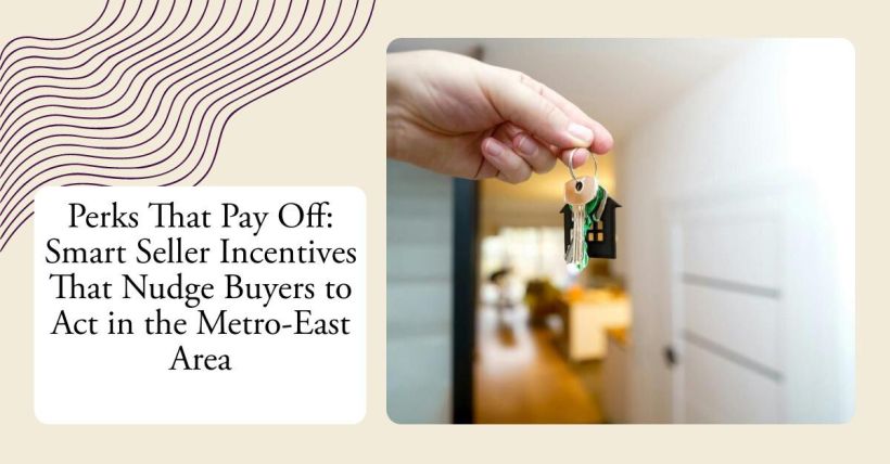 Perks That Pay Off: Smart Seller Incentives That Nudge Buyers to Act in the Metro-East Area