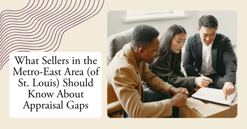 What Sellers in the Metro-East Area (of St. Louis) Should Know About Appraisal Gaps