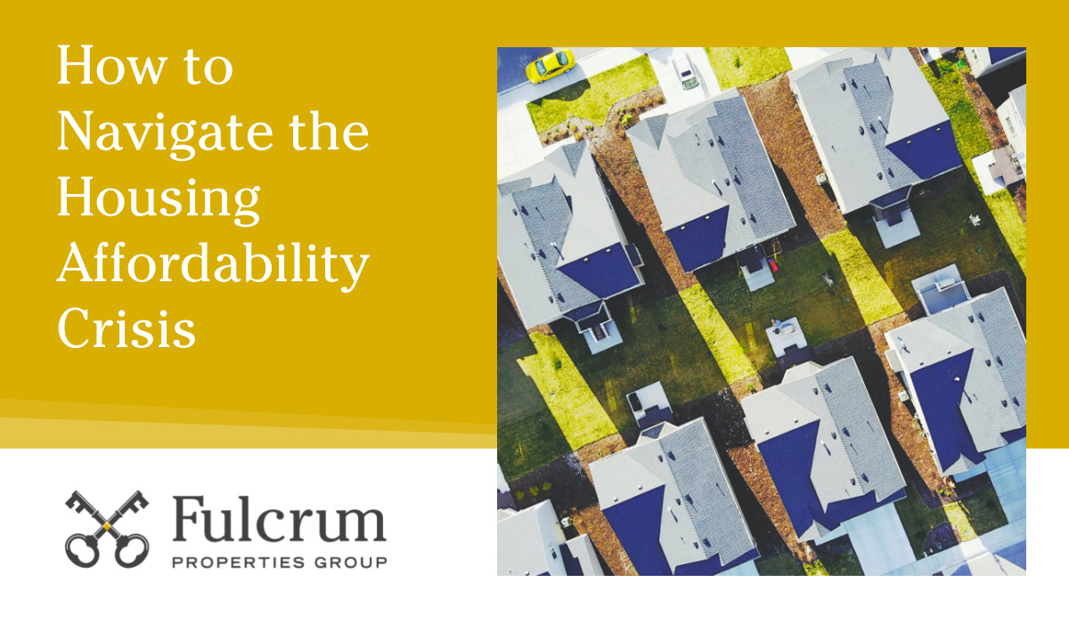 How to Navigate the Housing Affordability Crisis