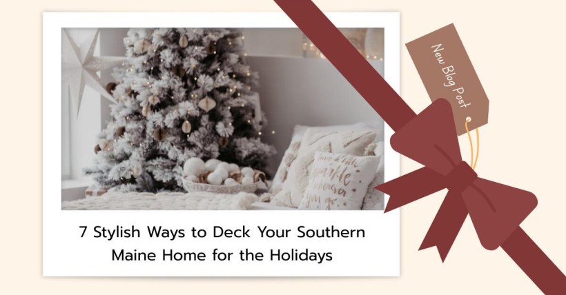 7 Stylish Ways to Deck Your Southern Maine Home for the Holidays