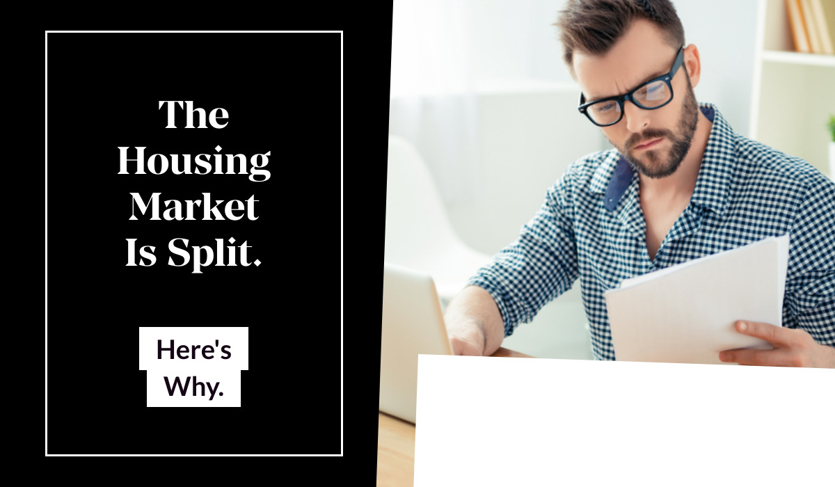 The Housing Market Is Split. Here’s Why.,Bobby Baldor