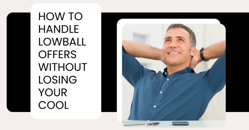 How to Handle Lowball Offers Without Losing Your Cool
