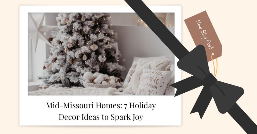 Mid-Missouri Homes: 7 Holiday Decor Ideas to Spark Joy