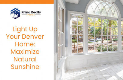Light Up Your Denver Home: Maximize Natural Sunshine