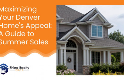Maximizing Your Denver Home's Appeal: A Guide to Summer Sales