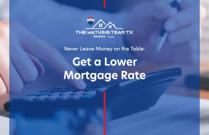 Never Leave Money on the Table: Get a Lower Mortgage Rate