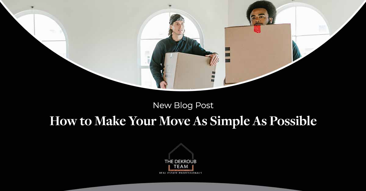 The Best Ways To Simplify Your Move Any Time of Year