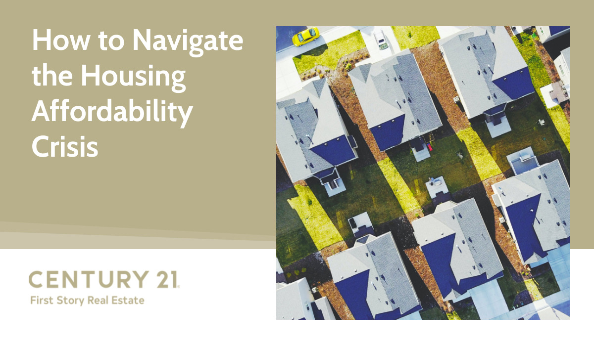 How to Navigate the Housing Affordability Crisis