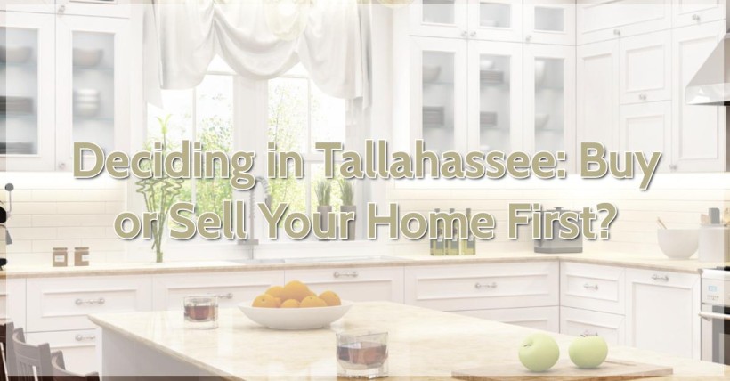 Deciding in Tallahassee: Buy or Sell Your Home First?