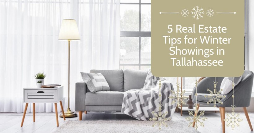 5 Real Estate Tips for Winter Showings in Tallahassee