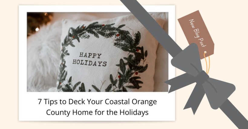 7 Tips to Deck Your Coastal Orange County Home for the Holidays