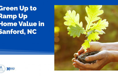 Green Up to Ramp Up Home Value in Sanford, NC