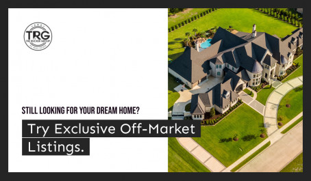 Still Looking for Your Dream Home? Try Exclusive, Off-Market Listings