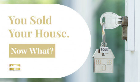 You Sold Your House. Now What?