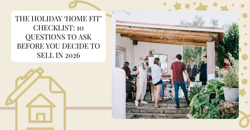 The Holiday ‘Home Fit’ Checklist: 10 Questions To Ask Before You Decide To Sell In 2026