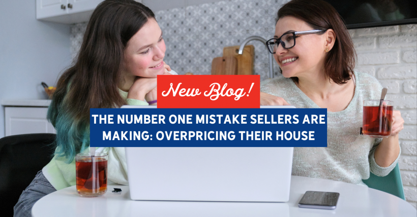 The Number One Mistake Sellers Are Making: Overpricing Their House | Slocum Home Team