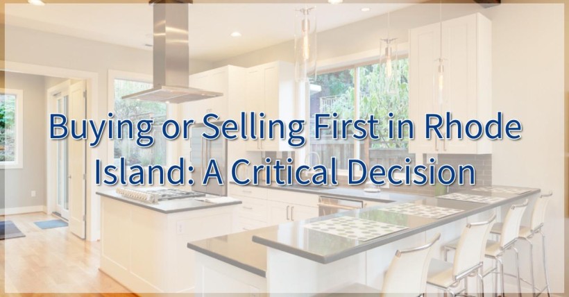 Buying or Selling First in Rhode Island: A Critical Decision