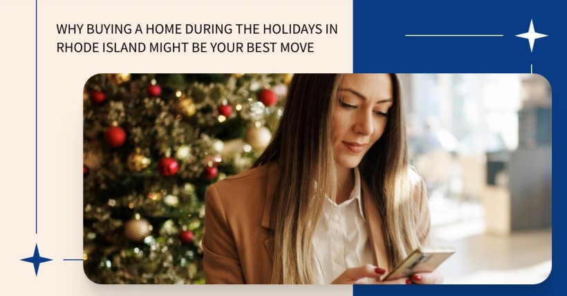 Why Buying a Home During the Holidays in Rhode Island Might Be Your Best Move