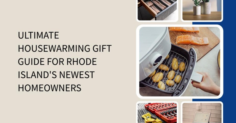 Ultimate Housewarming Gift Guide for Rhode Island's Newest Homeowners