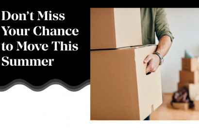 Don’t Miss Your Chance to Move This Summer