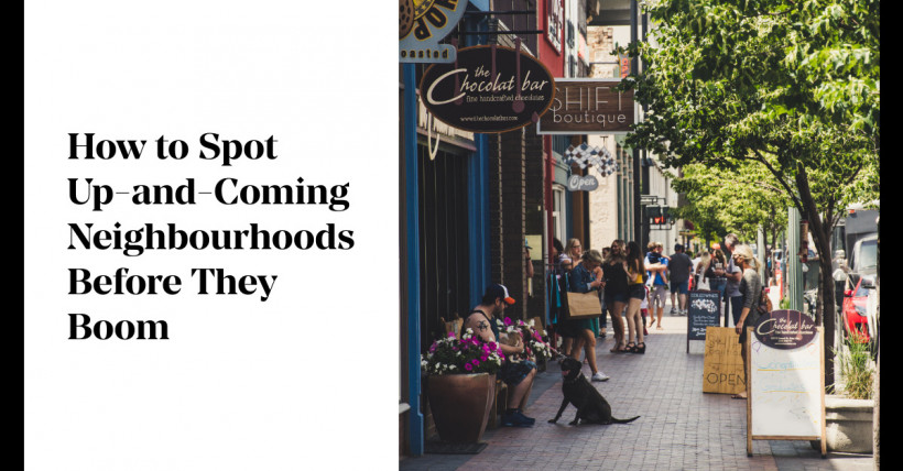 How to Spot Up-and-Coming Neighbourhoods Before They Boom Copy