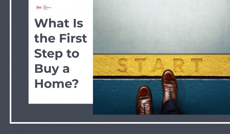 What Is the First Step to Buy a Home?