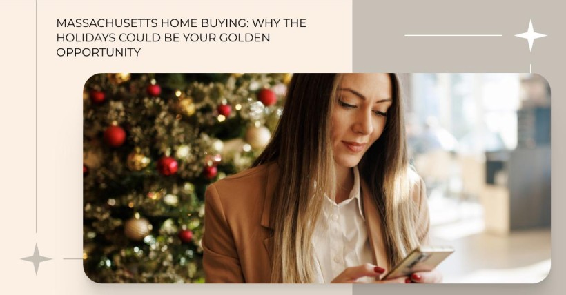 Massachusetts Home Buying: Why the Holidays Could Be Your Golden Opportunity