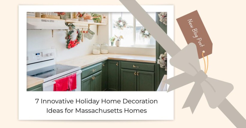 7 Innovative Holiday Home Decoration Ideas for Massachusetts Homes