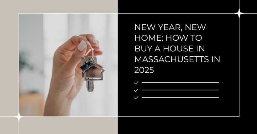 New Year, New Home: How to Buy a House in Massachusetts in 2025