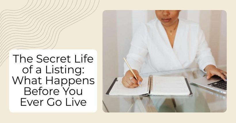The Secret Life of a Listing: What Happens Before You Ever Go Live