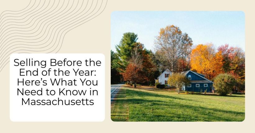 Selling Before the End of the Year: Here’s What You Need to Know in Massachusetts