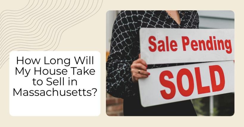 How Long Will My House Take to Sell in Massachusetts?