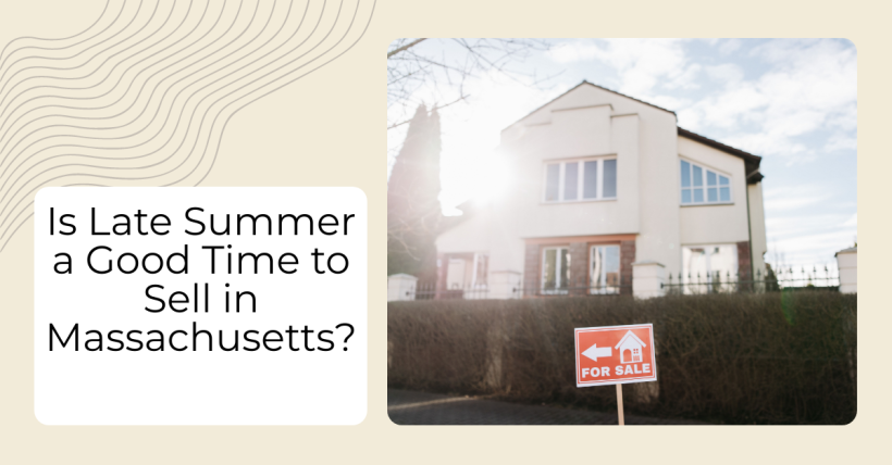 Is Late Summer a Good Time to Sell in Massachusetts?