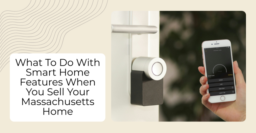 What To Do With Smart Home Features When You Sell Your Massachusetts Home