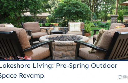 Lakeshore Living: Pre-Spring Outdoor Space Revamp