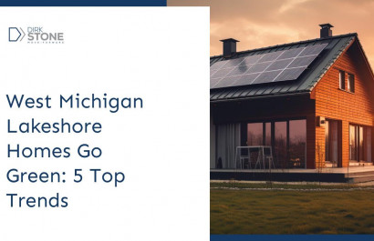 West Michigan Lakeshore Homes Go Green: 5 Top Trends