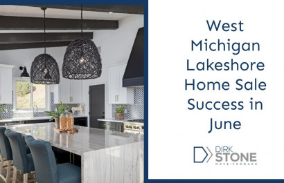 West Michigan Lakeshore Home Sale Success in June
