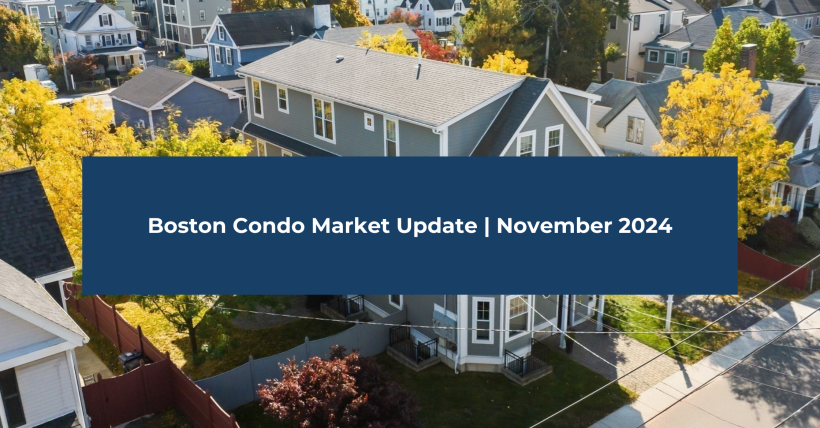 Boston Condo Market Update November 2024: Key Trends & Insights from The Charles King Group