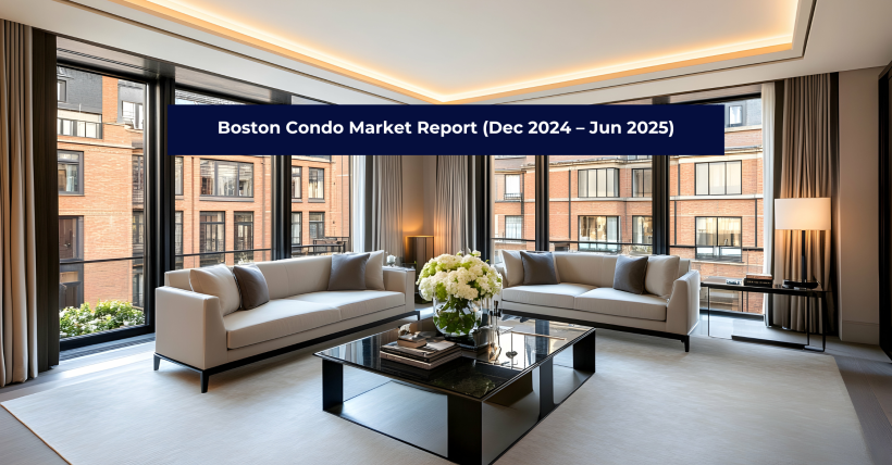 Boston Condo Market Report (Dec 2024 – Jun 2025) | The Charles King Group