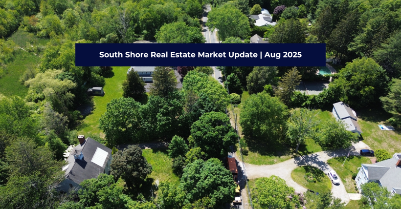 South Shore Real Estate Market Update | Aug 2025