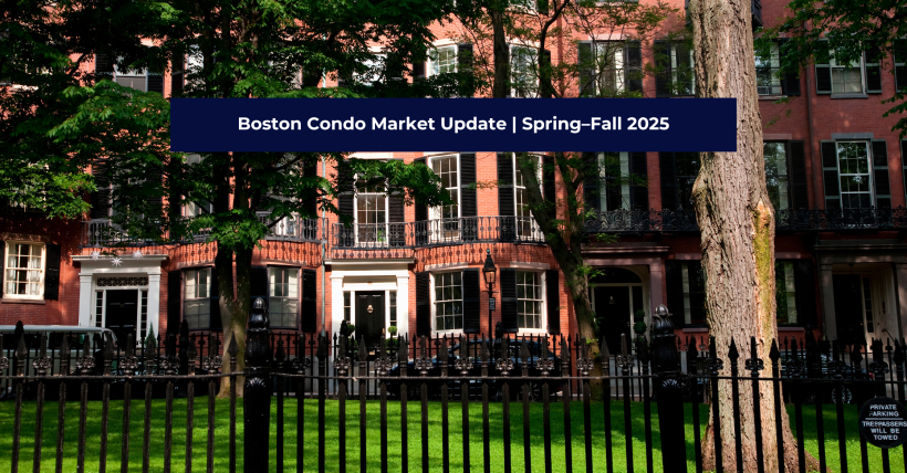 Boston Condo Market Update | Spring–Fall 2025