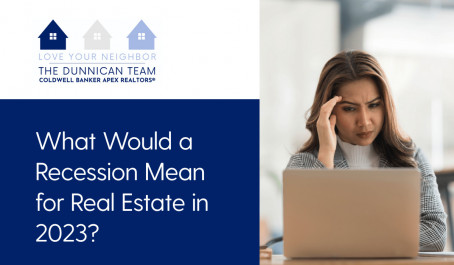 What Would a Recession Mean for Real Estate in 2023?