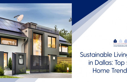 Sustainable Living in Dallas: Top 5 Home Trends