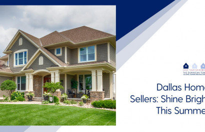 Dallas Home Sellers: Shine Bright This Summer