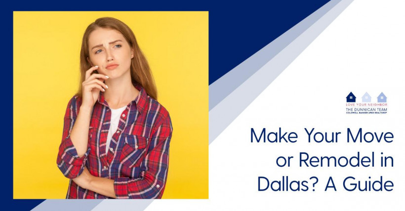 Make Your Move or Remodel in Dallas? A Guide