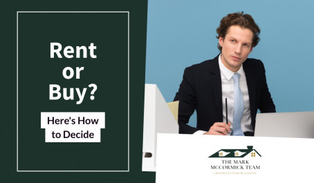 Rent or Buy? Here’s How to Decide