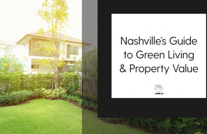 Nashville’s Guide to Green Living & Property Value
