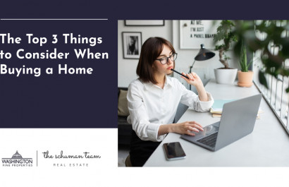 The Top 3 Things to Consider When Buying a Home