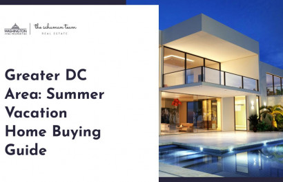 Greater DC Area: Summer Vacation Home Buying Guide